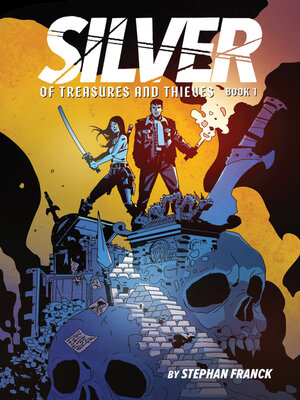 cover image of Silver: of Treasures and Thieves